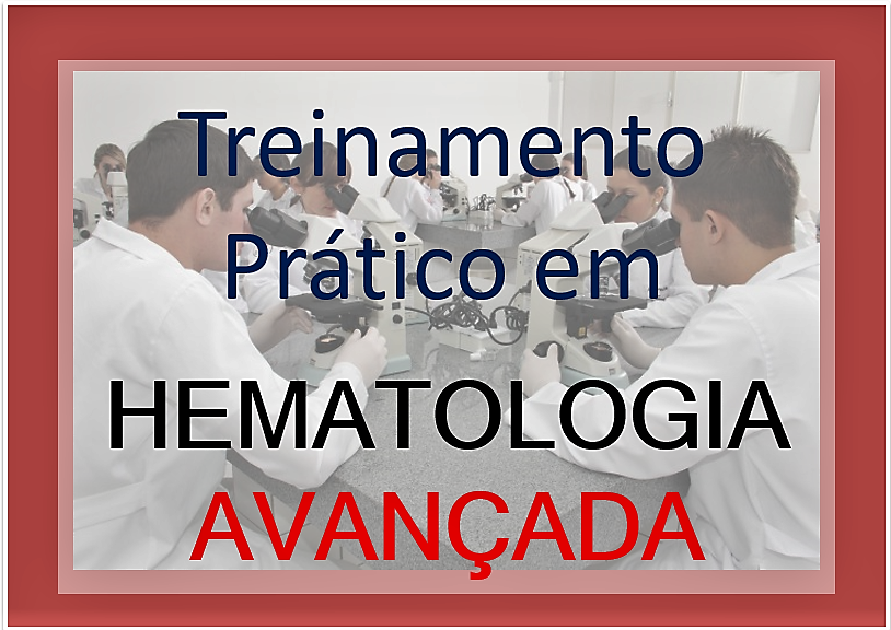 Treinamento Prático em HEMATOLOGIA AVANÇADA